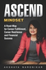 Image for Ascend - Mindset : A Road-Map for Career Fulfillment, Career Resilience and Financial Success