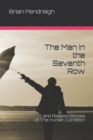 Image for The Man in the Seventh Row : and Related Stories of The Human Condition