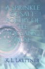 Image for A Sprinkle of Salt : Poetry of The Oceans Muse
