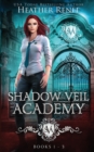 Image for Shadow Veil Academy : Books 1-3