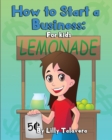 Image for How to Start a Business : For Kids!