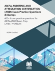 Image for AICPA AUDITING AND ATTESTATION CERTIFICATION (AUD) Exam Practice Questions &amp; Dumps : 400+ Exam practice questions for AICPA (AUD) Exam Prep LATEST VERSION