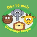 Image for Coloriage Jungle - Des 18 mois