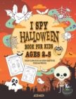 Image for I Spy Halloween Book for Kids Ages 2-5 : Toddler Coloring Books And Guessing Game For Kids, Toddler and Preschool, Halloween Gifts For Kids
