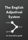 Image for The English Adjectival System : an innovative guide