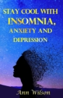 Image for Stay Cool with Insomnia, Anxiety and Depression