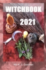 Image for Witchbook : 2021 Wicca Calendar with Moon phases and Festivals, Annual and Chinese Horoscope, Gardening with the Moon, Goddesses and Gods, Reading Coffee ground, St. Paisios of Athos and his Prophecy 