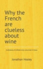 Image for Why the French are clueless about wine