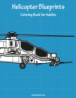 Image for Helicopter Blueprints Coloring Book for Adults