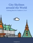 Image for City Skylines around the World Coloring Book for Toddlers 4, 5 &amp; 6