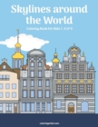 Image for Skylines around the World Coloring Book for Kids 7, 8 &amp; 9