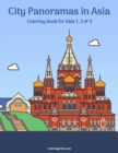 Image for City Panoramas in Asia Coloring Book for Kids 1, 2 &amp; 3