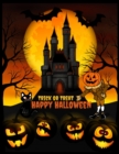 Image for Trick or Treat - Happy Halloween : Halloween Coloring Book For Adults: Halloween Adult Coloring Book (Happy Halloween Designs 2020), Fantasy Graphics, Holidays Books Featuring - Witches, Haunted House
