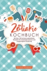 Image for Zoeliakie Kochbuch : Mit uber 100 leckeren glutenfreien Rezepten fur maximalen Genuss und ausgewogene Ernahrung