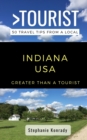 Image for Greater Than a Tourist- Indiana USA : 50 Travel Tips from a Local
