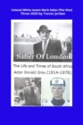 Image for Colonel White Meets Mark Saber [The Vise] Three 2020 : Life and Times of South African Actor Donald Gray (1914-1978)