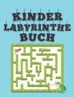 Image for Labyrinthe Kinder : Labyrinthe-Ratsel Aktivitatsbuch fur Kinder Jungen und Madchen Spass und Leichtigkeit 60 Herausfordernde Labyrinthe fur alle Altersgruppen (Labyrinth-Aktivitatsbucher fur Kinder)