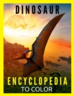 Image for Dinosaur Encyclopedia to Color