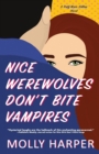 Image for Nice Werewolves Don&#39;t Bite Vampires