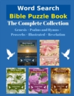 Image for Word Search Bible Puzzle Book : The Complete Collection Genesis + Psalms and Hymns + Proverbs + Illustrated + Revelation