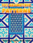 Image for 101 GEOMETRIC PATTERNS Relaxing Coloring Book Adults