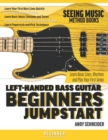 Image for Left-Handed Bass Guitar Beginners Jumpstart : Learn Basic Lines, Rhythms and Play Your First Songs