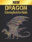 Image for Dragon Coloring Book for Adult New : Stress Relieving Dragons Designs 50 one Sided Dragon Designs for Relaxation and Stress Relief 100 Page Coloring Book Stress Relieving Animals Patterns