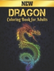 Image for Dragon Coloring Book for Adults New : Stress Relieving Dragons Designs 50 one Sided Dragon Designs for Relaxation and Stress Relief 100 Page Coloring Book Stress Relieving Animals Patterns