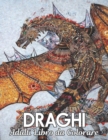 Image for Draghi Libro da Colorare Adulti : Disegni di draghi antistress 50 disegni di draghi unilaterali per relax e sollievo dallo stress Libro da colorare di 100 pagine Disegni animali per alleviare lo stres