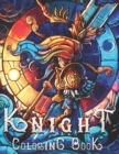 Image for Knight : Coloring Book Fantasy for Adults in Book Have Big Pictures 8.5 x 11 inches (Coloring Books Fantasy Blue Cover By ChuttapoN)