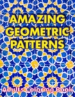 Image for AMAZING GEOMETRIC PATTERNS Adults Coloring Book : Geometric Patterns Colouring Book For Adults 8,5x11 One Side Coloring Pages For Stress Relief &amp; Relaxation New Release 2020