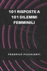 Image for 101 Risposte a 101 Dilemmi Femminili