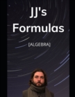 Image for JJ&#39;s Formula&#39;s : Algebra