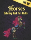 Image for Horses Coloring Book for Adults : Stress Relieving Horses 50 One Sided Horses Designs to Color Coloring Book for Adult Gift for Horses Lovers Adult Coloring Book For Horse Lovers Men and Women