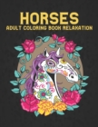 Image for Horses Adult Coloring Book Relaxation : Stress Relieving Horses 50 One Sided Horses Designs to Color Coloring Book for Adult Gift for Horses Lovers Adult Coloring Book For Horse Lovers Men and Women