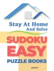 Image for Stay At Home And Solve Sudoku Easy Puzzle Books