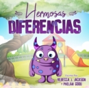 Image for Hermosas Diferencias : Linda Historia Infantil en Espanol sobre Racismo y Diversidad para Ayudar a Ensenar a sus Hijos Igualdad y Bondad. (Libros de Cuentos Infantiles Ilustrados para Ninos)