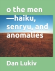 Image for o the men-haiku, senryu, and anomalies