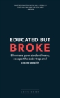Image for Educated but broke