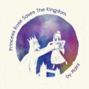 Image for Princess Rose Saves the Kingdom
