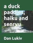 Image for A duck paddles, haiku and senryu