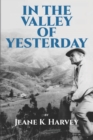 Image for In The Valley of Yesterday