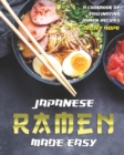 Image for Japanese Ramen Made Easy : A Cookbook of Fascinating Ramen Recipes