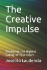 Image for The Creative Impulse : Answering the Highest Calling of Your Heart