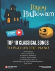 Image for Happy Halloween - Top 10 Classical Songs to play on piano : Danse Macabre, Symphony No. 5, In the Hall of the Mountain King, Funeral March, Lacrimosa, Toccata in D, and more: Sheet Popular Music For B