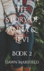 Image for The Story of Anna &amp; Levi : Book 2