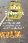 Image for The New Adventures Of Cornelius Cone And Friends Part 5