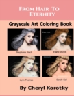 Image for From Hair To Eternity : Grayscale Art Coloring Book
