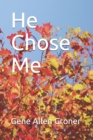 Image for He Chose Me