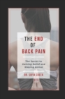 Image for The End of Back Pain : The Secret To Gaining Relief And Staying Active